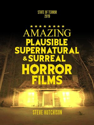 cover image of Amazing Plausible, Supernatural, and Surreal Horror Films (2019)